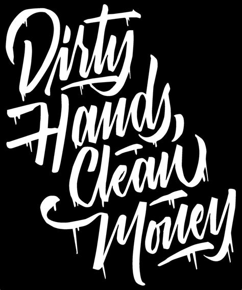Clean hands dirty money - And i got “dirty hands clean money” for all the construction i do. Love it and the lil gag gift within. Went nice on the bumper….fucku2 lol. Highly recommend. ok 👍🏼" Oil slick holographic color Dirty Hands Clean Money small 4" tall Sticker for Laptops, Car Windows, helmets, hard hats, and tumblers Lance Schmidt ...